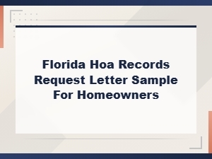 Florida Hoa Records Request Letter Sample for Homeowners