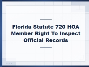 Florida Hoa Members' Right to Inspect Records