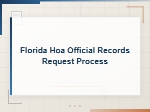 How to Request Official Hoa Records in Florida